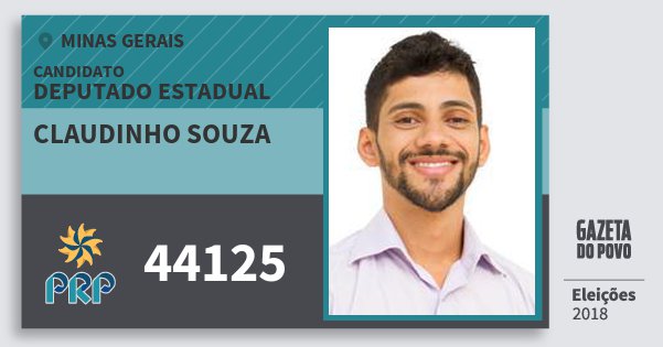 Santinho Claudinho Souza 44125 (PRP) Deputado Estadual | Minas Gerais | Eleições 2018 Santinho Claudinho Souza 44125 (PRP) Deputado Estadual | Minas Gerais | Eleições 2018