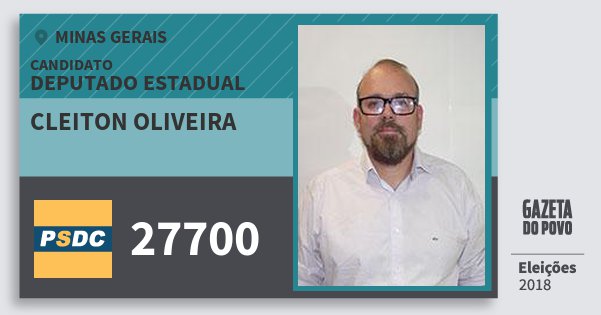Santinho Cleiton Oliveira 27700 (DC) Deputado Estadual | Minas Gerais | Eleições 2018 Santinho Cleiton Oliveira 27700 (DC) Deputado Estadual | Minas Gerais | Eleições 2018