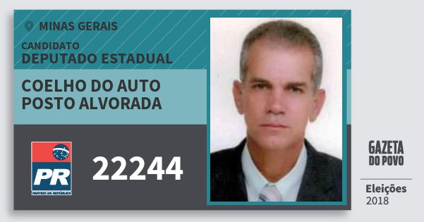 Santinho Coelho do Auto Posto Alvorada 22244 (PR) Deputado Estadual | Minas Gerais | Eleições 2018 Santinho Coelho do Auto Posto Alvorada 22244 (PR) Deputado Estadual | Minas Gerais | Eleições 2018