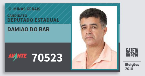 Santinho Damiao do Bar 70523 (AVANTE) Deputado Estadual | Minas Gerais | Eleições 2018 Santinho Damiao do Bar 70523 (AVANTE) Deputado Estadual | Minas Gerais | Eleições 2018