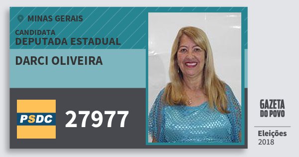 Santinho Darci Oliveira 27977 (DC) Deputada Estadual | Minas Gerais | Eleições 2018 Santinho Darci Oliveira 27977 (DC) Deputada Estadual | Minas Gerais | Eleições 2018