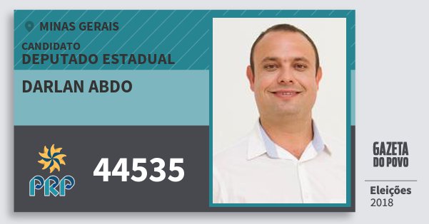 Santinho Darlan Abdo 44535 (PRP) Deputado Estadual | Minas Gerais | Eleições 2018 Santinho Darlan Abdo 44535 (PRP) Deputado Estadual | Minas Gerais | Eleições 2018