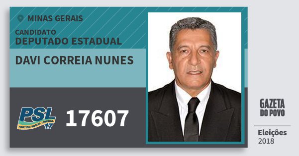 Santinho Davi Correia Nunes 17607 (PSL) Deputado Estadual | Minas Gerais | Eleições 2018 Santinho Davi Correia Nunes 17607 (PSL) Deputado Estadual | Minas Gerais | Eleições 2018