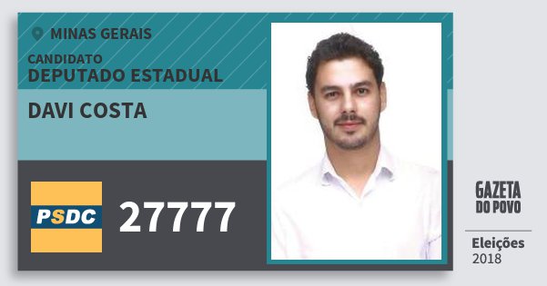 Santinho Davi Costa 27777 (DC) Deputado Estadual | Minas Gerais | Eleições 2018 Santinho Davi Costa 27777 (DC) Deputado Estadual | Minas Gerais | Eleições 2018