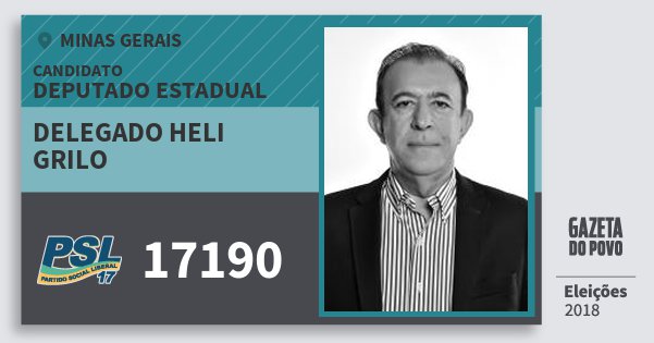 Santinho Delegado Heli Grilo 17190 (PSL) Deputado Estadual | Minas Gerais | Eleições 2018 Santinho Delegado Heli Grilo 17190 (PSL) Deputado Estadual | Minas Gerais | Eleições 2018
