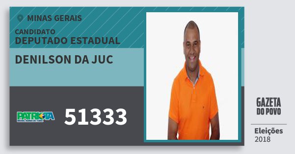 Santinho Denilson da Juc 51333 (PATRI) Deputado Estadual | Minas Gerais | Eleições 2018 Santinho Denilson da Juc 51333 (PATRI) Deputado Estadual | Minas Gerais | Eleições 2018