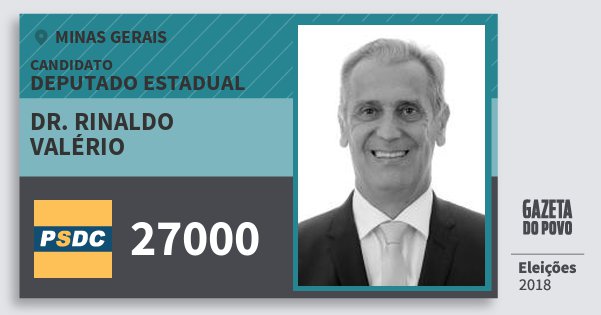 Santinho Dr. Rinaldo Valério 27000 (DC) Deputado Estadual | Minas Gerais | Eleições 2018 Santinho Dr. Rinaldo Valério 27000 (DC) Deputado Estadual | Minas Gerais | Eleições 2018