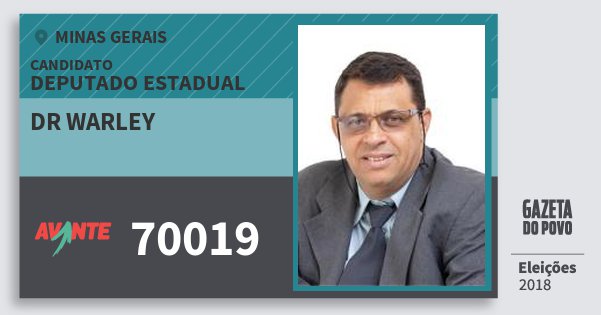 Santinho Dr Warley 70019 (AVANTE) Deputado Estadual | Minas Gerais | Eleições 2018 Santinho Dr Warley 70019 (AVANTE) Deputado Estadual | Minas Gerais | Eleições 2018