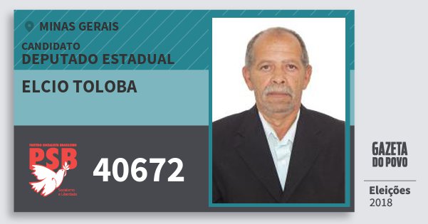 Santinho Elcio Toloba 40672 (PSB) Deputado Estadual | Minas Gerais | Eleições 2018 Santinho Elcio Toloba 40672 (PSB) Deputado Estadual | Minas Gerais | Eleições 2018