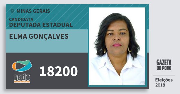Santinho Elma Gonçalves 18200 (REDE) Deputada Estadual | Minas Gerais | Eleições 2018 Santinho Elma Gonçalves 18200 (REDE) Deputada Estadual | Minas Gerais | Eleições 2018