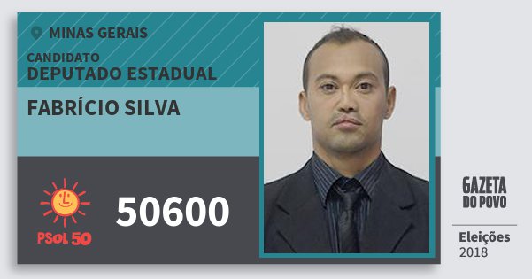 Santinho Fabrício Silva 50600 (PSOL) Deputado Estadual | Minas Gerais | Eleições 2018 Santinho Fabrício Silva 50600 (PSOL) Deputado Estadual | Minas Gerais | Eleições 2018