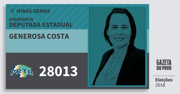 Santinho Generosa Costa 28013 (PRTB) Deputada Estadual | Minas Gerais | Eleições 2018 Santinho Generosa Costa 28013 (PRTB) Deputada Estadual | Minas Gerais | Eleições 2018