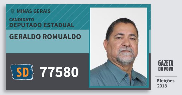 Santinho Geraldo Romualdo 77580 (SOLIDARIEDADE) Deputado Estadual | Minas Gerais | Eleições 2018 Santinho Geraldo Romualdo 77580 (SOLIDARIEDADE) Deputado Estadual | Minas Gerais | Eleições 2018