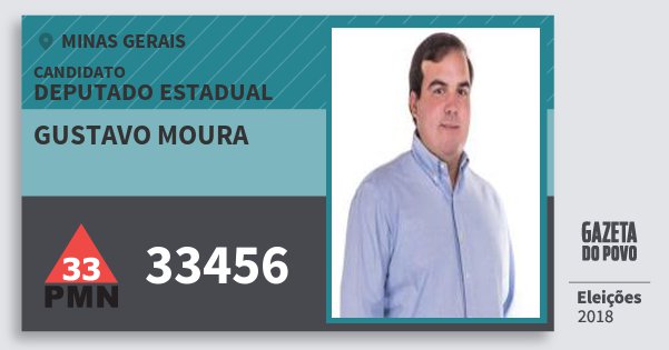 Santinho Gustavo Moura 33456 (PMN) Deputado Estadual | Minas Gerais | Eleições 2018 Santinho Gustavo Moura 33456 (PMN) Deputado Estadual | Minas Gerais | Eleições 2018