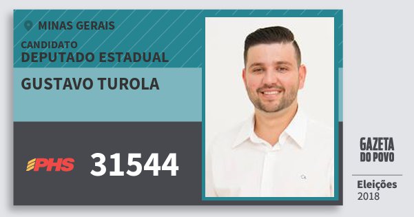 Santinho Gustavo Turola 31544 (PHS) Deputado Estadual | Minas Gerais | Eleições 2018 Santinho Gustavo Turola 31544 (PHS) Deputado Estadual | Minas Gerais | Eleições 2018