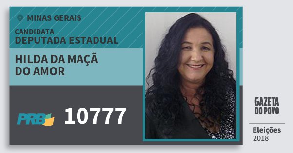 Santinho Hilda da Maçã do Amor 10777 (PRB) Deputada Estadual | Minas Gerais | Eleições 2018 Santinho Hilda da Maçã do Amor 10777 (PRB) Deputada Estadual | Minas Gerais | Eleições 2018
