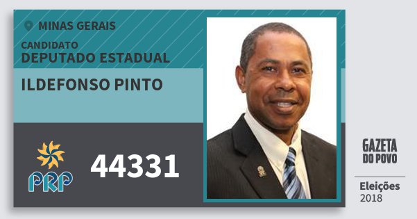 Santinho Ildefonso Pinto 44331 (PRP) Deputado Estadual | Minas Gerais | Eleições 2018 Santinho Ildefonso Pinto 44331 (PRP) Deputado Estadual | Minas Gerais | Eleições 2018