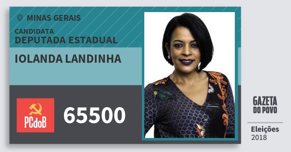 Santinho Iolanda Landinha 65500 (PC do B) Deputada Estadual | Minas Gerais | Eleições 2018 Santinho Iolanda Landinha 65500 (PC do B) Deputada Estadual | Minas Gerais | Eleições 2018