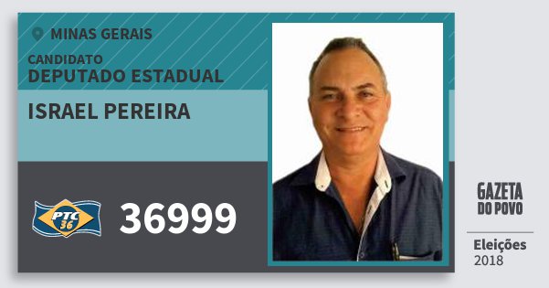 Santinho Israel Pereira 36999 (PTC) Deputado Estadual | Minas Gerais | Eleições 2018 Santinho Israel Pereira 36999 (PTC) Deputado Estadual | Minas Gerais | Eleições 2018