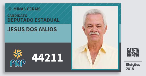 Santinho Jesus dos Anjos 44211 (PRP) Deputado Estadual | Minas Gerais | Eleições 2018 Santinho Jesus dos Anjos 44211 (PRP) Deputado Estadual | Minas Gerais | Eleições 2018
