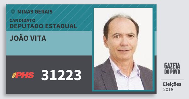 Santinho João Vita 31223 (PHS) Deputado Estadual | Minas Gerais | Eleições 2018 Santinho João Vita 31223 (PHS) Deputado Estadual | Minas Gerais | Eleições 2018