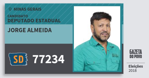 Santinho Jorge Almeida 77234 (SOLIDARIEDADE) Deputado Estadual | Minas Gerais | Eleições 2018 Santinho Jorge Almeida 77234 (SOLIDARIEDADE) Deputado Estadual | Minas Gerais | Eleições 2018