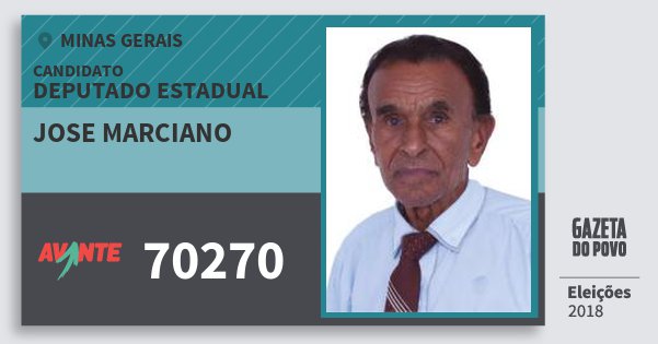 Santinho Jose Marciano 70270 (AVANTE) Deputado Estadual | Minas Gerais | Eleições 2018 Santinho Jose Marciano 70270 (AVANTE) Deputado Estadual | Minas Gerais | Eleições 2018