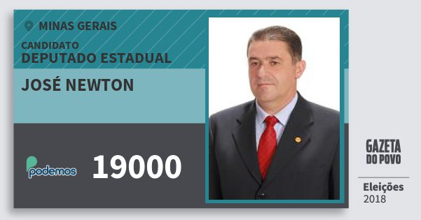 Santinho José Newton 19000 (PODE) Deputado Estadual | Minas Gerais | Eleições 2018 Santinho José Newton 19000 (PODE) Deputado Estadual | Minas Gerais | Eleições 2018