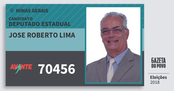 Santinho Jose Roberto Lima 70456 (AVANTE) Deputado Estadual | Minas Gerais | Eleições 2018 Santinho Jose Roberto Lima 70456 (AVANTE) Deputado Estadual | Minas Gerais | Eleições 2018