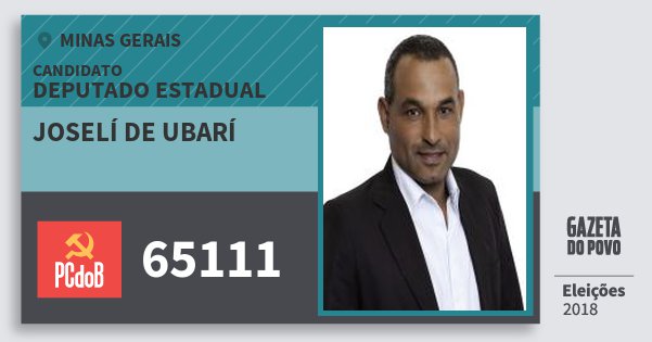 Santinho Joselí de Ubarí 65111 (PC do B) Deputado Estadual | Minas Gerais | Eleições 2018 Santinho Joselí de Ubarí 65111 (PC do B) Deputado Estadual | Minas Gerais | Eleições 2018
