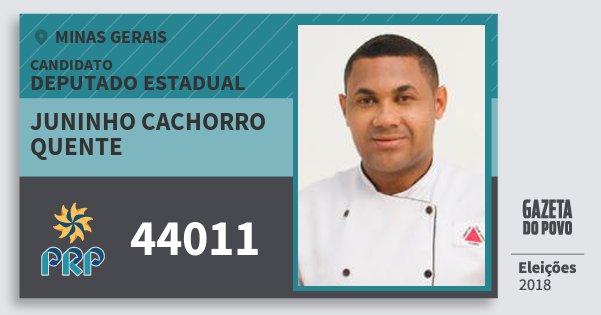Santinho Juninho Cachorro Quente 44011 (PRP) Deputado Estadual | Minas Gerais | Eleições 2018 Santinho Juninho Cachorro Quente 44011 (PRP) Deputado Estadual | Minas Gerais | Eleições 2018