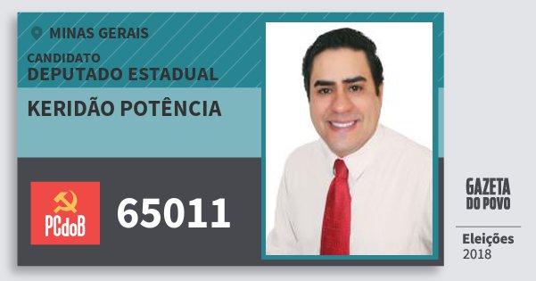 Santinho Keridão Potência 65011 (PC do B) Deputado Estadual | Minas Gerais | Eleições 2018 Santinho Keridão Potência 65011 (PC do B) Deputado Estadual | Minas Gerais | Eleições 2018