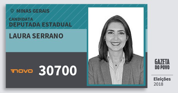 Santinho Laura Serrano 30700 (NOVO) Deputada Estadual | Minas Gerais | Eleições 2018 Santinho Laura Serrano 30700 (NOVO) Deputada Estadual | Minas Gerais | Eleições 2018
