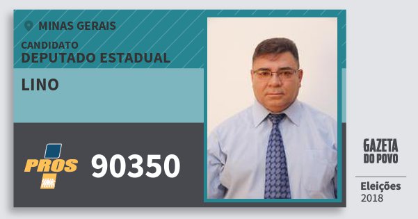 Santinho Lino 90350 (PROS) Deputado Estadual | Minas Gerais | Eleições 2018 Santinho Lino 90350 (PROS) Deputado Estadual | Minas Gerais | Eleições 2018
