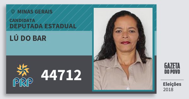 Santinho Lú do Bar 44712 (PRP) Deputada Estadual | Minas Gerais | Eleições 2018 Santinho Lú do Bar 44712 (PRP) Deputada Estadual | Minas Gerais | Eleições 2018