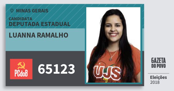Santinho Luanna Ramalho 65123 (PC do B) Deputada Estadual | Minas Gerais | Eleições 2018 Santinho Luanna Ramalho 65123 (PC do B) Deputada Estadual | Minas Gerais | Eleições 2018