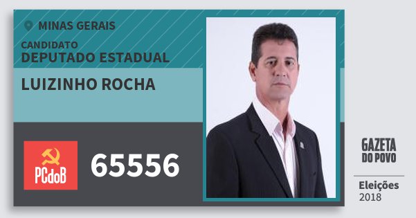 Santinho Luizinho Rocha 65556 (PC do B) Deputado Estadual | Minas Gerais | Eleições 2018 Santinho Luizinho Rocha 65556 (PC do B) Deputado Estadual | Minas Gerais | Eleições 2018