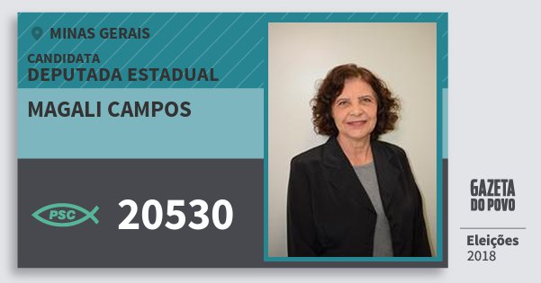 Santinho Magali Campos 20530 (PSC) Deputada Estadual | Minas Gerais | Eleições 2018 Santinho Magali Campos 20530 (PSC) Deputada Estadual | Minas Gerais | Eleições 2018