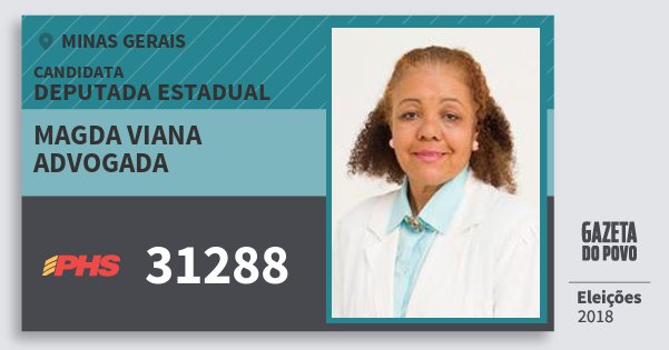 Santinho Magda Viana Advogada 31288 (PHS) Deputada Estadual | Minas Gerais | Eleições 2018 Santinho Magda Viana Advogada 31288 (PHS) Deputada Estadual | Minas Gerais | Eleições 2018