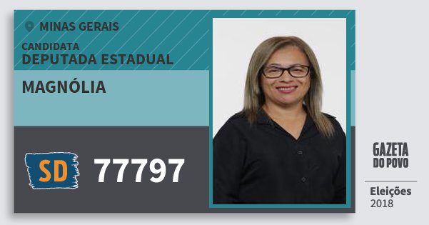 Santinho Magnólia 77797 (SOLIDARIEDADE) Deputada Estadual | Minas Gerais | Eleições 2018 Santinho Magnólia 77797 (SOLIDARIEDADE) Deputada Estadual | Minas Gerais | Eleições 2018