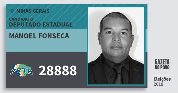 Santinho Manoel Fonseca 28888 (PRTB) Deputado Estadual | Minas Gerais | Eleições 2018 Santinho Manoel Fonseca 28888 (PRTB) Deputado Estadual | Minas Gerais | Eleições 2018