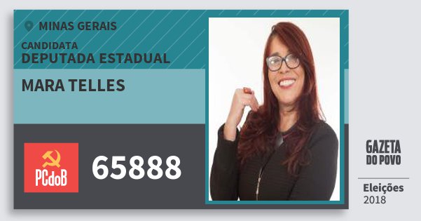 Santinho Mara Telles 65888 (PC do B) Deputada Estadual | Minas Gerais | Eleições 2018 Santinho Mara Telles 65888 (PC do B) Deputada Estadual | Minas Gerais | Eleições 2018