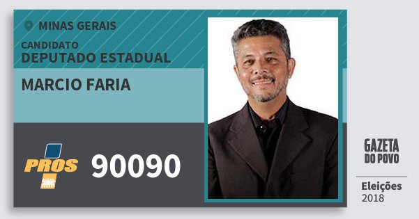 Santinho Marcio Faria 90090 (PROS) Deputado Estadual | Minas Gerais | Eleições 2018 Santinho Marcio Faria 90090 (PROS) Deputado Estadual | Minas Gerais | Eleições 2018