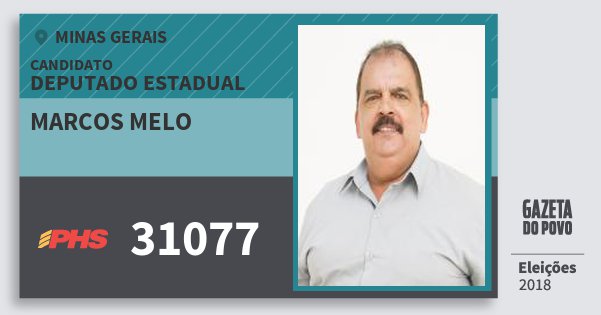 Santinho Marcos Melo 31077 (PHS) Deputado Estadual | Minas Gerais | Eleições 2018 Santinho Marcos Melo 31077 (PHS) Deputado Estadual | Minas Gerais | Eleições 2018