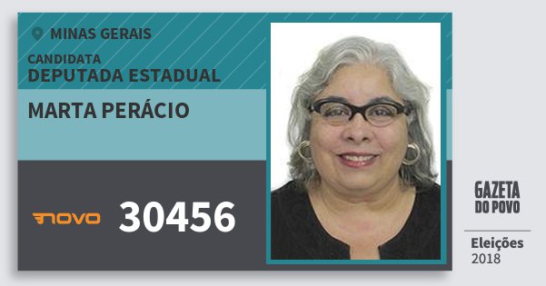 Santinho Marta Perácio 30456 (NOVO) Deputada Estadual | Minas Gerais | Eleições 2018 Santinho Marta Perácio 30456 (NOVO) Deputada Estadual | Minas Gerais | Eleições 2018