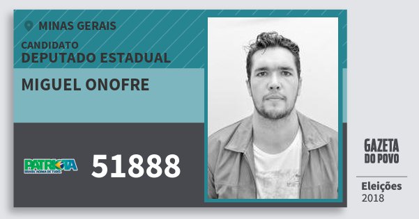 Santinho Miguel Onofre 51888 (PATRI) Deputado Estadual | Minas Gerais | Eleições 2018 Santinho Miguel Onofre 51888 (PATRI) Deputado Estadual | Minas Gerais | Eleições 2018