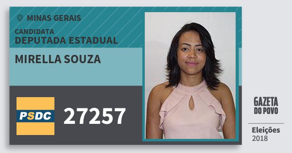 Santinho Mirella Souza 27257 (DC) Deputada Estadual | Minas Gerais | Eleições 2018 Santinho Mirella Souza 27257 (DC) Deputada Estadual | Minas Gerais | Eleições 2018