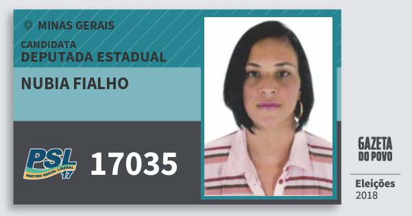 Santinho Nubia Fialho 17035 (PSL) Deputada Estadual | Minas Gerais | Eleições 2018 Santinho Nubia Fialho 17035 (PSL) Deputada Estadual | Minas Gerais | Eleições 2018