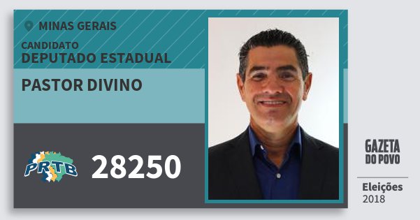 Santinho Pastor Divino 28250 (PRTB) Deputado Estadual | Minas Gerais | Eleições 2018 Santinho Pastor Divino 28250 (PRTB) Deputado Estadual | Minas Gerais | Eleições 2018