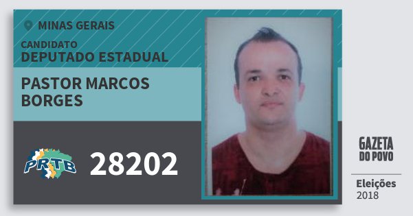 Santinho Pastor Marcos Borges 28202 (PRTB) Deputado Estadual | Minas Gerais | Eleições 2018 Santinho Pastor Marcos Borges 28202 (PRTB) Deputado Estadual | Minas Gerais | Eleições 2018